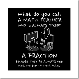 Math teacher humor - What do you call a Math Teacher? Posters and Art